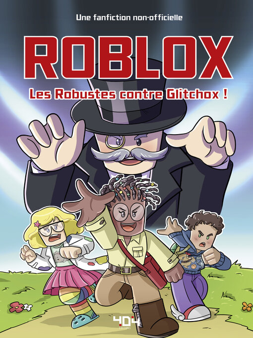 Title details for Roblox--Les Robustes contre Glitchox !--Roman junior illustré--Dès 8 ans by Léonard Bertos - Available